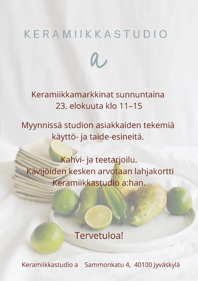Keramiikkamarkkinat sunnuntaina 23. elokuuta klo 11–15. Myynnissä studion asiakkaiden tekemiä käyttö- ja taide-esineitä. Kahvi- ja teetarjoilu, kävijöiden kesken arvotaan lahjakortti Keramiikkastudio a:han. Keramiikkastudio a, Sammonkatu 4, 40100 Jyväskylä.